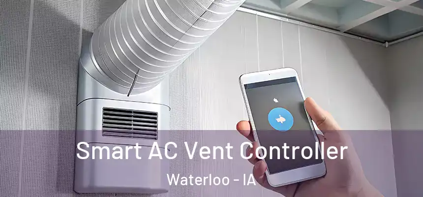 Smart AC Vent Controller Waterloo - IA